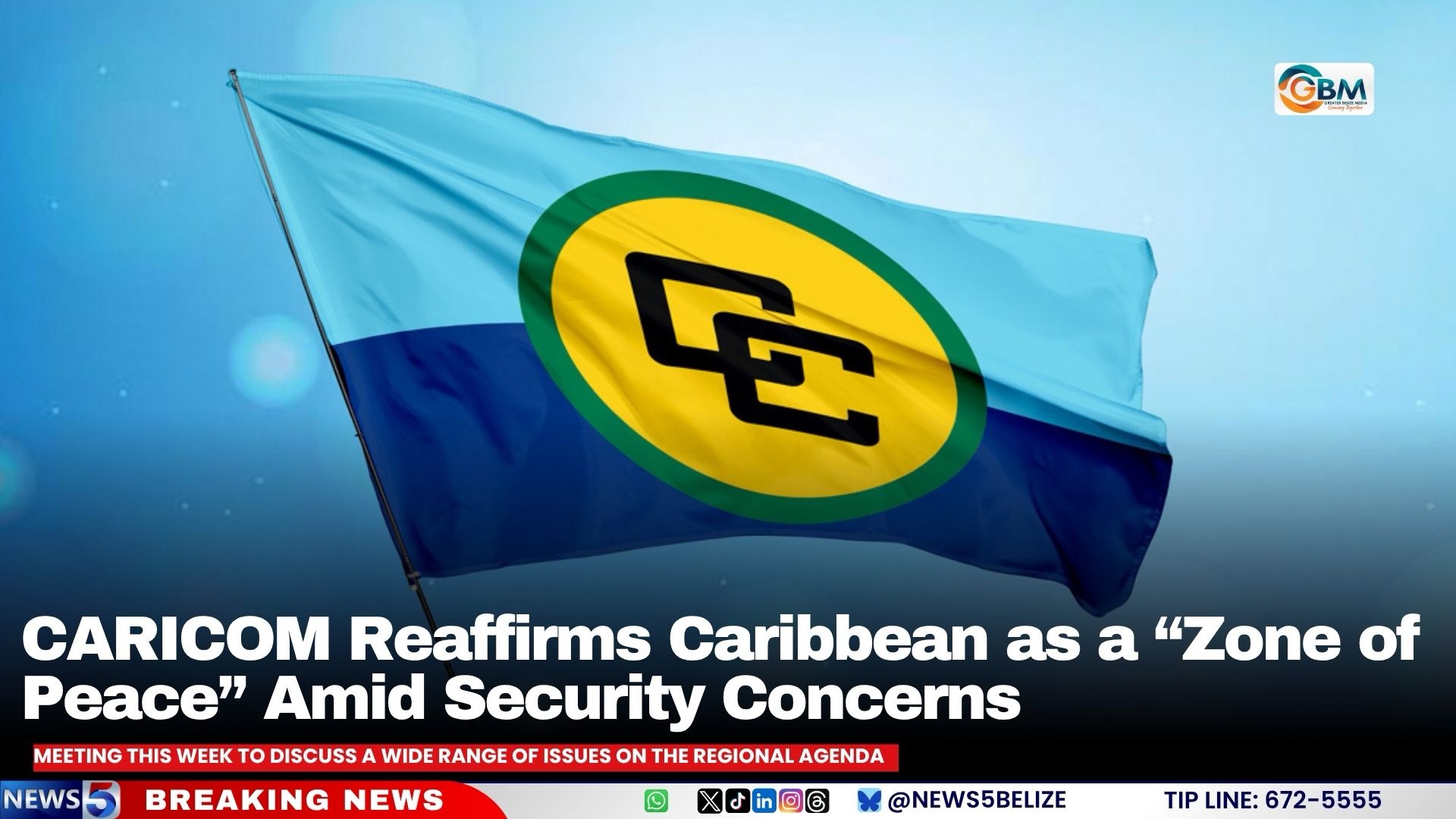 CARICOM Reaffirms Caribbean as a “Zone of Peace” Amid Security Concerns