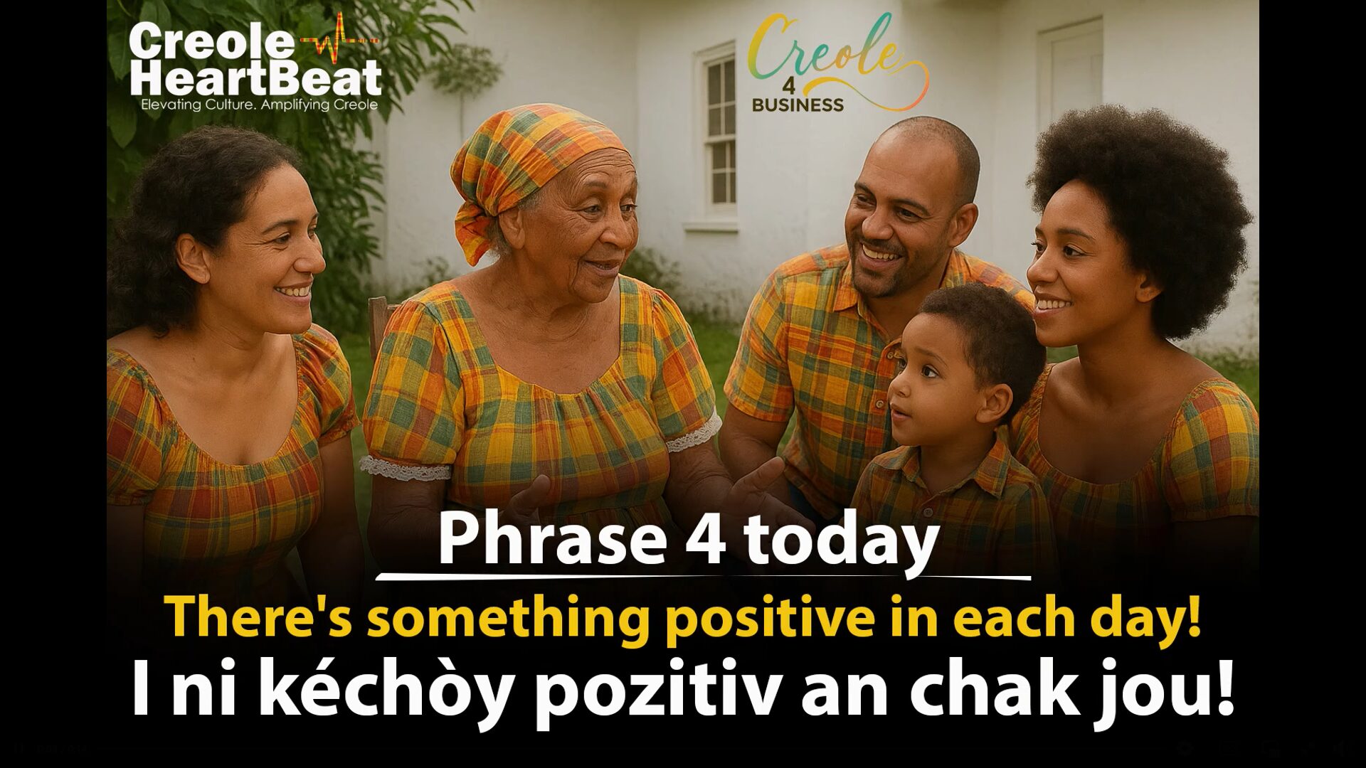 Creole Heart Beat Phrase 4 Today – ‘I ni kéchòy pozitiv an chak jou’