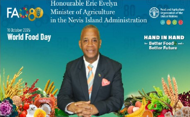 Deputy Premier the Honourable Eric Evelyn Minister of Agriculture, Fisheries, and Cooperatives Nevis Island Administration World Food Day Message 2025