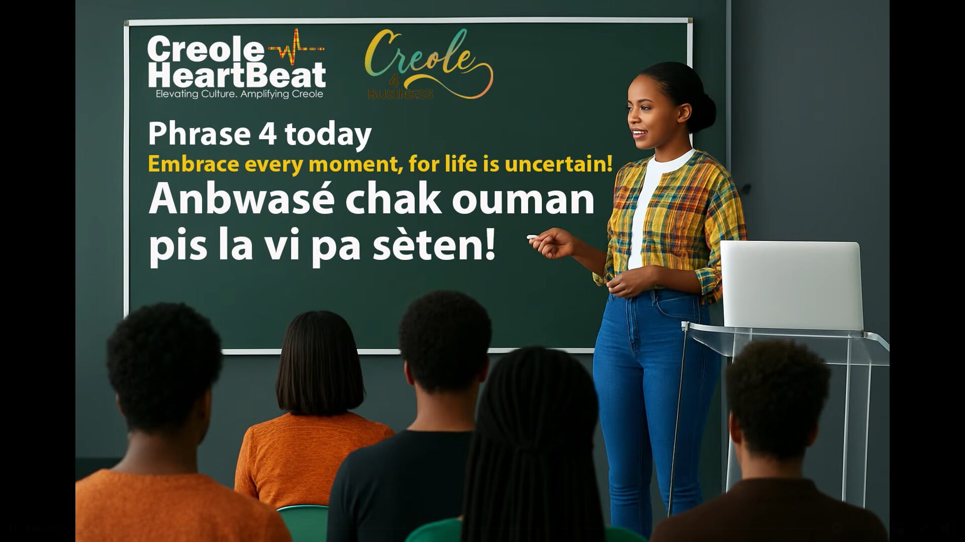 Creole Heart Beat Phrase 4 Today – ‘Anbwasé chak moman pis la vi pa sèten’