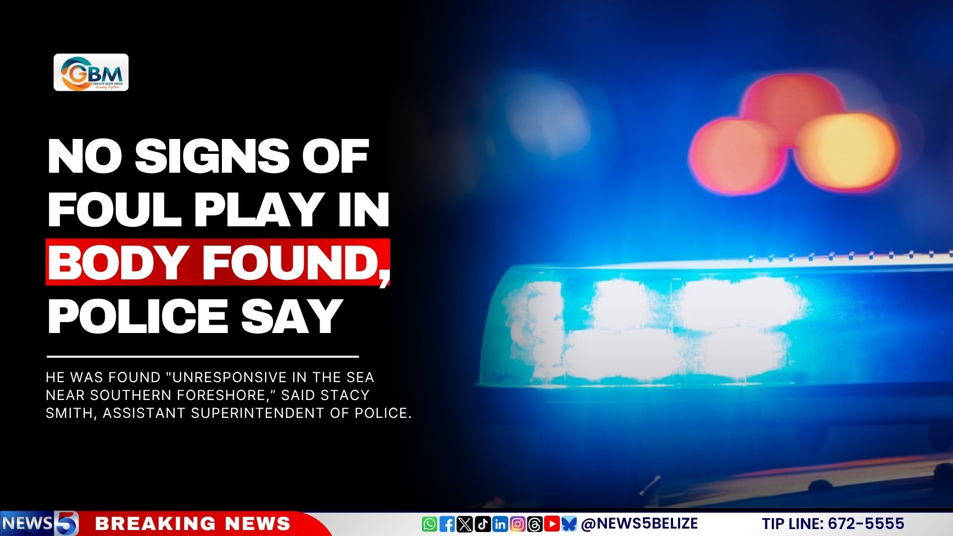 No Signs of Foul Play in Body Found, Police Say