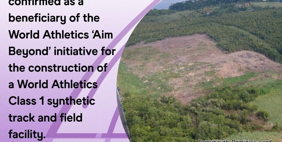 Dominica confirmed as beneficiary for  new world-class athletic facility