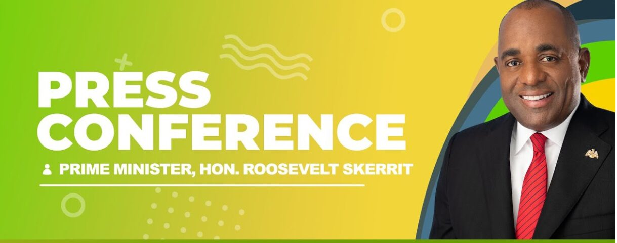 LIVE: Press conference with Prime Minister Roosevelt Skerrit