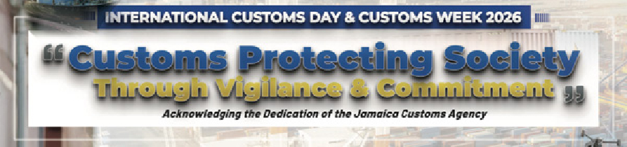 Jamaica Customs Agency: Customs Protecting Society Through Vigilance & Commitment