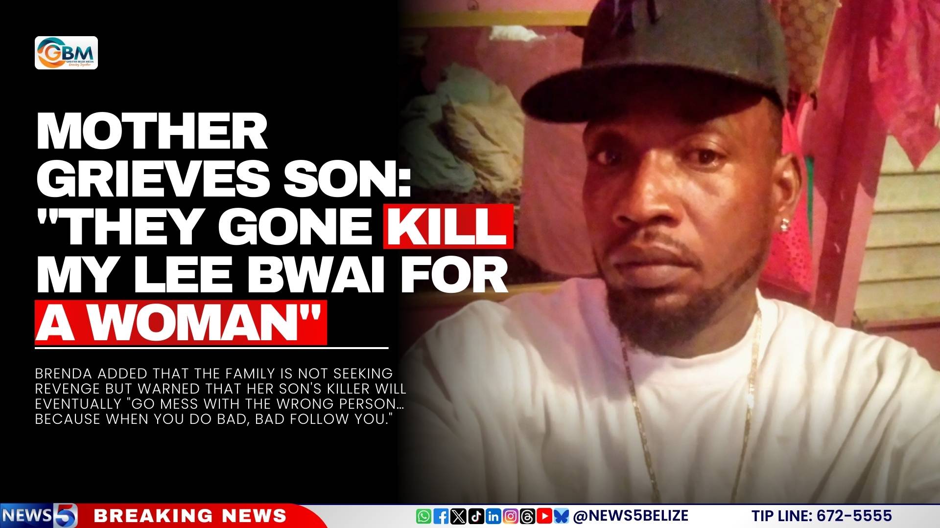 Mother Grieves Son: “They gone kill my lee bwai for a woman”