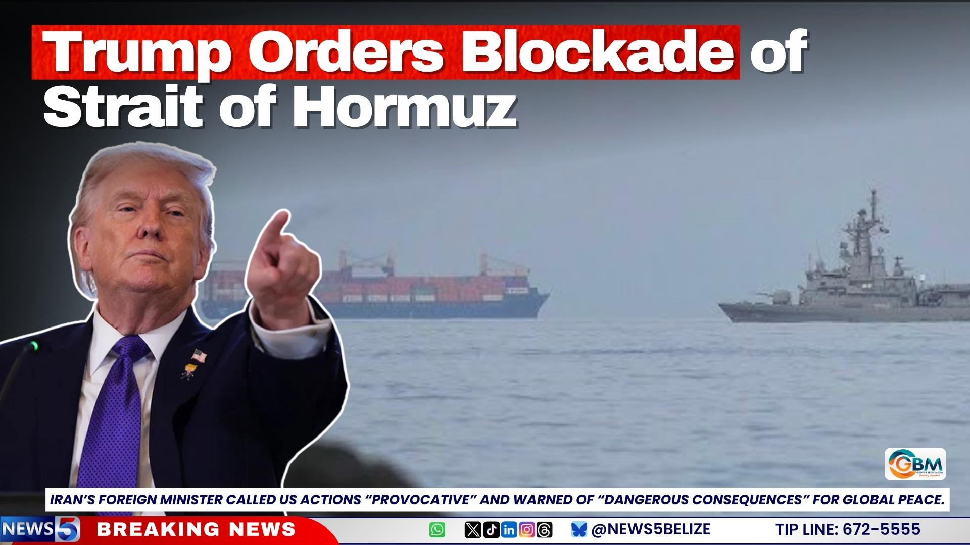 Trump Orders Blockade of Strait of Hormuz