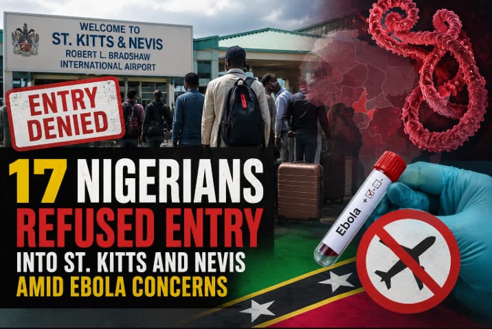 17 Nigerians refused entry into St. Kitts and Nevis amid Ebola concerns – WIC News