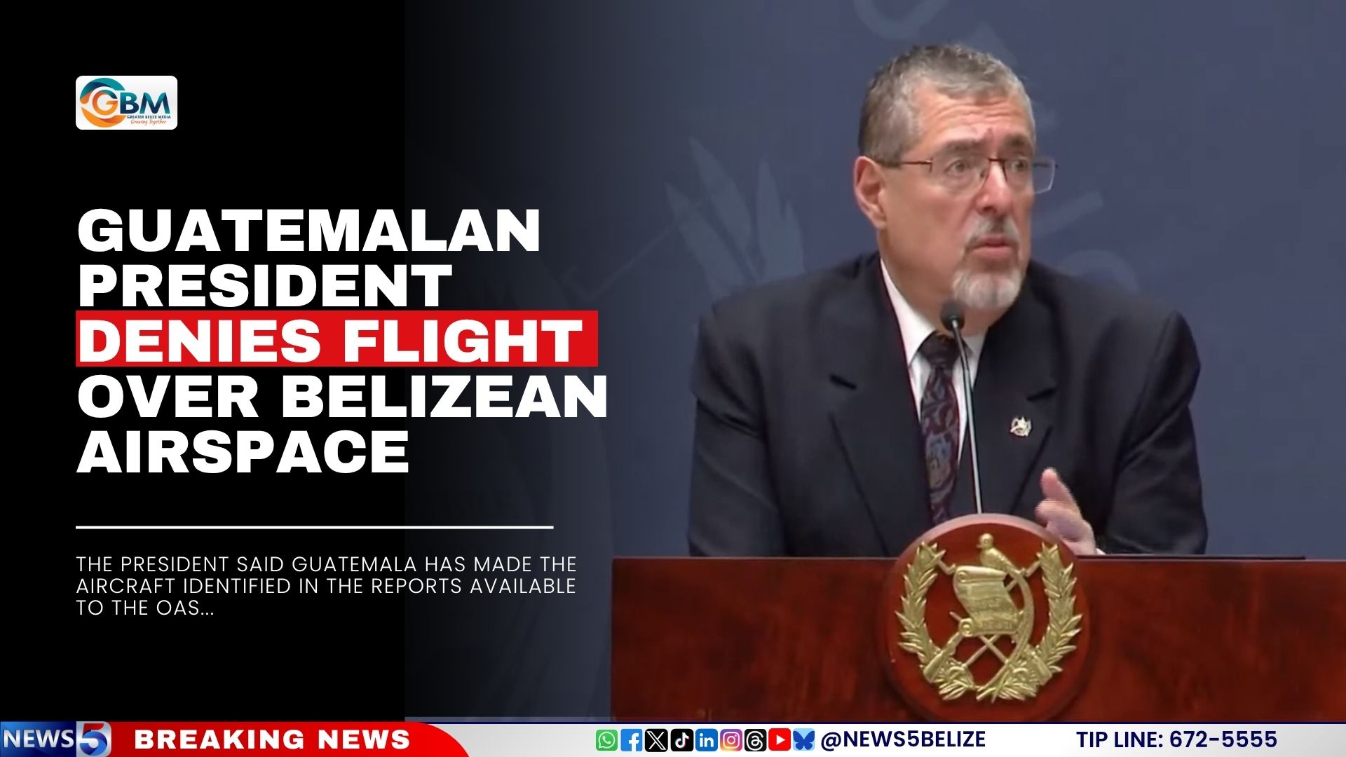 Guatemalan President Denies Flight Over Belizean Airspace
